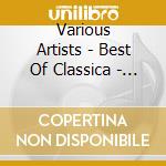 Various Artists - Best Of Classica - Box 4Cd cd musicale di Collection Gold
