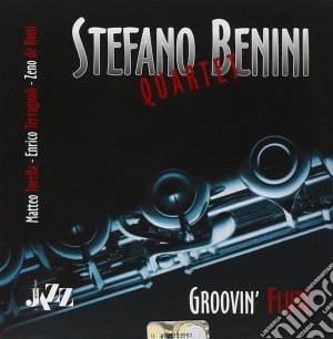 Stefano Benini Quartet - Groovin' Flute cd musicale di Stefano Benini Quartet