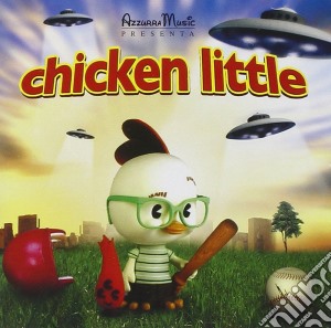 Chicken Little cd musicale di ARTISTI VARI