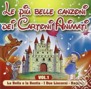 Piu' Belle Canzoni Dei Cartoni Animati Vol.1 cd musicale di ARTISTI VARI