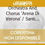 Orchestra And Chorus 'Arena Di Verona' / Santi Nello - Aida - Highlights cd