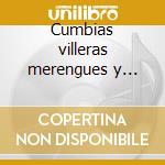 Cumbias villeras merengues y otros exitos latinos cd
