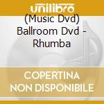 (Music Dvd) Ballroom Dvd - Rhumba cd