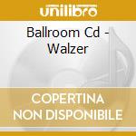 Ballroom Cd - Walzer cd