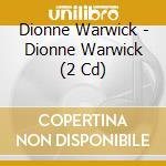Dionne Warwick - Dionne Warwick (2 Cd) cd