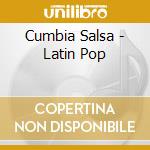 Cumbia Salsa - Latin Pop cd