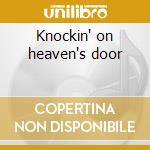Knockin' on heaven's door cd