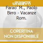 Farao' M., Paolo Birro - Vacanze Rom. cd