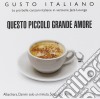 Questo Piccolo Grande Amore - Gusto Italiano cd