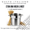 Gusto Italiano: C'era Una Voltà Il West / Various cd