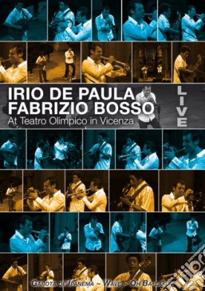 (Music Dvd) Irio De Paula / Fabrizio Bosso - Live At Teatro Olimpico Vicenza cd musicale di Azzurra