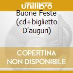 Buone Feste (cd+biglietto D'auguri) cd