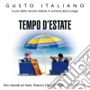 Gusto Italiano: Tempo D'Estate / Various cd musicale di Massimo Farao'