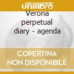 Verona perpetual diary - agenda cd