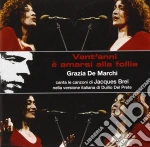 Grazia De Marchi - Vent'anni E' Amarsi Alla Follia cd