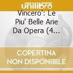 Vincero': Le Piu' Belle Arie Da Opera (4 Cd) cd