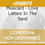 Musicard - Love Letters In The Sand cd