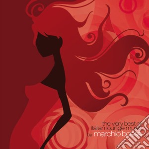 Marchio Bossa - The Best Of Italian Lounge cd musicale di Marchio Bossa