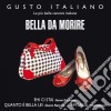 Gusto Italiano: Bella Da Morire / Various cd