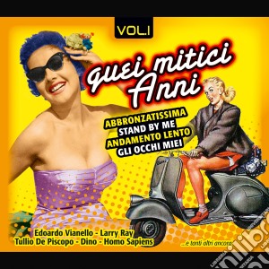 Quei Mitici Anni Vol 1 / Various (2 Cd) cd musicale di Artisti Vari