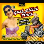 Quei Mitici Anni Vol 1 / Various (2 Cd) cd