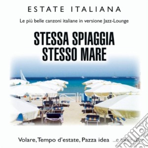 Estate Italiana - Stessa Spiaggia Stesso Mare cd musicale di Artisti Vari
