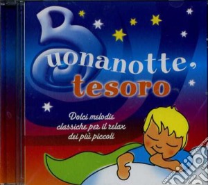 Buonanotte Tesoro - Le Canzoni Dei Bambini cd musicale di Buonanotte Tesoro