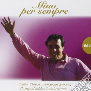 Mino Reitano - Mino Per Sempre Vol.4 cd musicale di Mino Reitano
