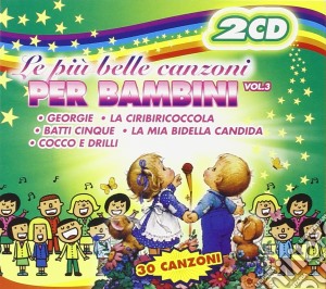 Piu' Belle Canzoni Per Bambini Vol 3 (Le) (2 Cd) cd musicale