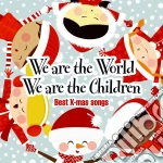 We Are The World We Are The Children: Best X-Mas Songs / Various cd