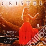 Cristel - Il Tempo Il Nulla L'Amore E Io