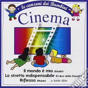 Cinema: Le Canzoni Dei Bambini / Various cd musicale