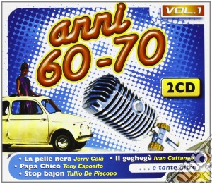 Anni 60-70 (2 Cd) cd musicale di Artisti Vari