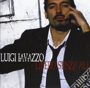 Luigi Iavazzo - Libero Senza Ali cd musicale di Luigi Iavazzo