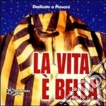 Vita E' Bella (La) cd