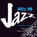 Flower Power - '80 In Jazz / Various