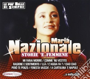 Maria Nazionale - Storie 'e Femmene - Le Piu' Belle Di Sempre cd musicale di Maria Nazionale