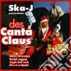 Ska-J - Des Canta Claus cd