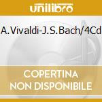 A.Vivaldi-J.S.Bach/4Cd cd