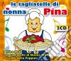 Tagliatelle Di Nonna Pina (2 Cd) cd