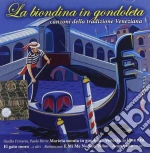 Biondina In Gondoleta (La) cd