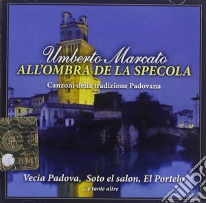 Umberto Marcato - All'ombra De La Specola cd musicale di Umberto Marcato