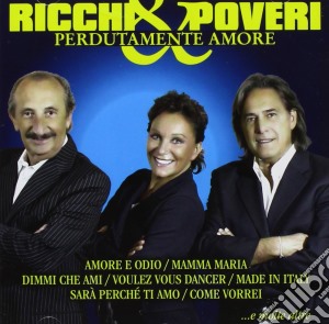Ricchi E Poveri - Perdutamente Amore cd musicale di Ricchi & poveri