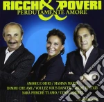 Ricchi E Poveri - Perdutamente Amore cd