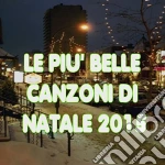 Piu' Belle Canzoni Di Natale 2015 (Le) cd