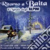 Ritorno A Baita Il Natale Degli Alpini cd musicale di Ska J