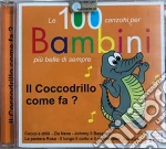 Il Coccodrillo Come Fa? cd