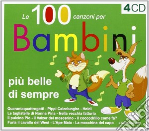 100 Canzoni Per Bambini Piu' Belle Di Sempre (Le) / Various (4 Cd) cd musicale di Artisti Vari