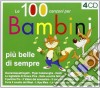 100 Canzoni Per Bambini Piu' Belle Di Sempre (Le) / Various (4 Cd) cd