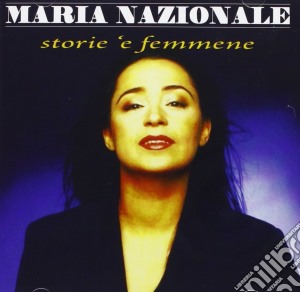 Maria Nazionale - Storie E Femmene cd musicale di Maria Nazionale